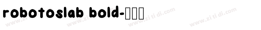 robotoslab bold字体转换